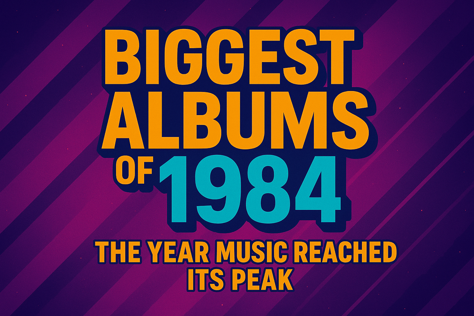 Biggest Albums of 1984: The Year Music Reached Its Peak